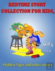 Bedtime Story Collection For Kids, Hidden Tiger And Other Stories
