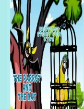 Bedtime Story For Kids The Parrot And The Bat