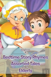 Bedtime Story Rhymes And Assorted Tales