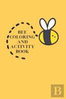 Bee Coloring And Activity Book