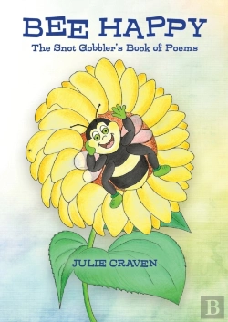Bertrand.pt - Bee Happy, The Snot Gobbler'S Book Of Poems