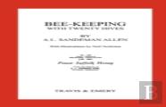 Bee-Keeping With Twenty Hives. Facsimile Reprint.