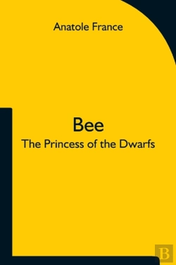 Bertrand.pt - Bee; The Princess Of The Dwarfs