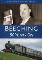Beeching: 50 Years On