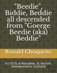 ''Beedie'', Biddie, Beddie All Descended From ''Goerge Beedie (Aka) Beddie''