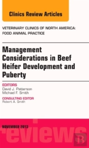 Beef Heifer Development, An Issue Of Veterinary Clinics: Food Animal Practice