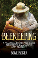 Beekeeping: A Practical Beekeeping Guide