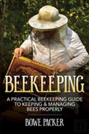 Beekeeping: A Practical Beekeeping Guide