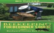 Beekeeping For Beginner'S Guide