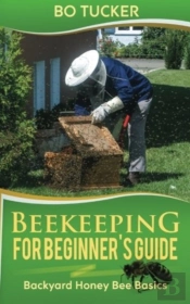 Beekeeping For Beginner'S Guide