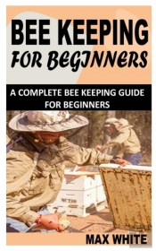 Beekeeping For Beginners