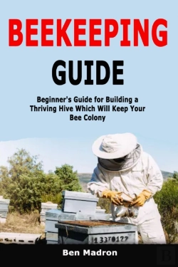 Bertrand.pt - Beekeeping Guide: Beginner'S Guide For B