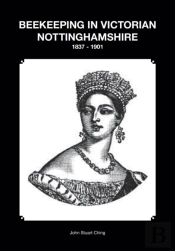 Beekeeping In Victorian Nottinghamshire 1837 - 1901