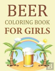 Beer Coloring Book For Girls