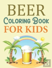 Beer Coloring Book For Kids