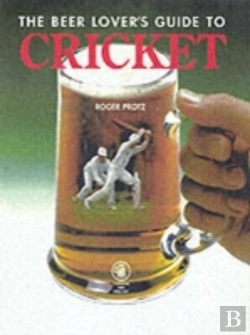 Bertrand.pt - Beer Lover'S Guide To Cricket