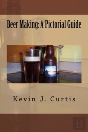 Beer Making: A Pictorial Guide