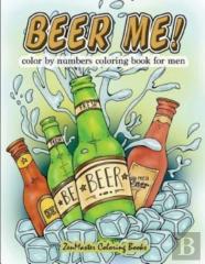 Beer Me! Color By Numbers Coloring Book For Men