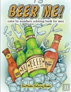 Bertrand.pt - Beer Me! Color By Numbers Coloring Book For Men
