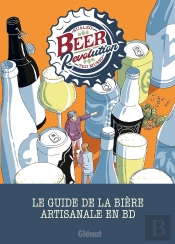 Beer Revolution : Le Guide De La Bière Artisanale En Bd