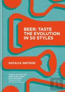 Beer: Taste The Evolution In 50 Styles