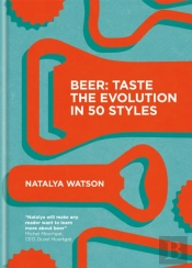 Beer: Taste The Evolution In 50 Styles