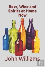 Beer, Wine And Spirits At Home Now