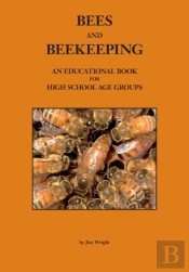 Bees And Beekeeping: An Educational Book