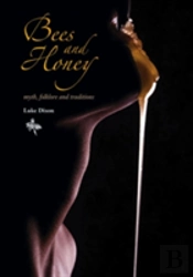 Bees And Honey Myth, Folklore And Traditions