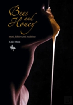 Bertrand.pt - Bees And Honey Myth, Folklore And Traditions
