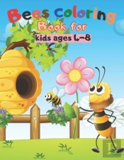 Bees Coloring Book For Kids Ages 4-8