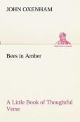 Bees In Amber A Little Book Of Thoughtful Verse