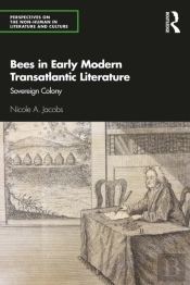 Bees In Early Modern Transatlantic Literature