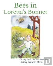 Bees In Loretta'S Bonnet (8 X 10 Paperback)