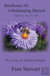 Beesknees #6: A Beekeeping Memoir