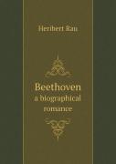 Beethoven A Biographical Romance