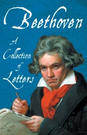 Beethoven - A Collection Of Letters