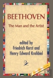 Beethoven: The Man And The Artist