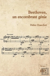 Beethoven, Un Encombrant Génie
