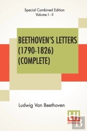 Beethoven'S Letters (1790-1826) (Complete)