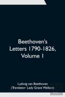 Beethoven'S Letters 1790-1826, Volume 1