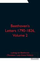 Beethoven'S Letters 1790-1826, Volume 2