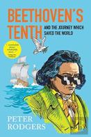 Beethoven'S Tenth And The Journey Which Saved The World