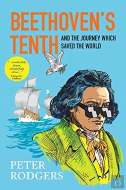Bertrand.pt - Beethoven'S Tenth And The Journey Which Saved The World