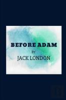 Before Adam By Jack London