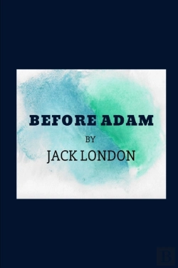 Bertrand.pt - Before Adam By Jack London