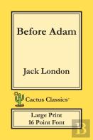 Before Adam (Cactus Classics Large Print)