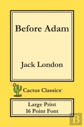 Before Adam (Cactus Classics Large Print)