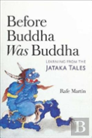 Before Buddha Was Buddha