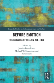 Before Emotion: The Language Of Feeling, 400-1800